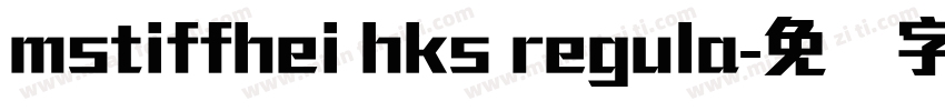 mstiffhei hks regula字体转换